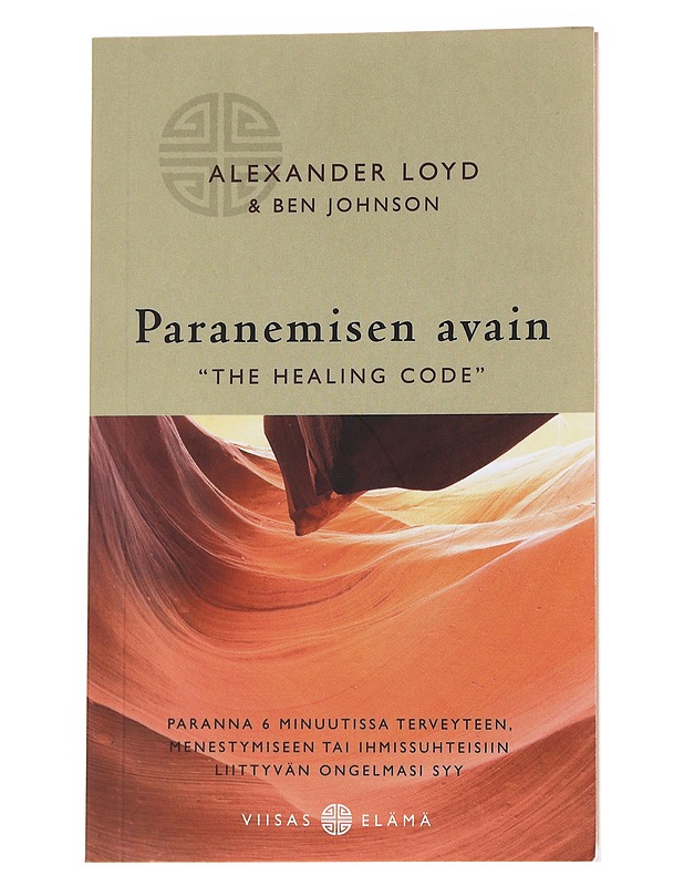Paranemisen avain : "The healing code" : paranna 6 minuutissa terveyteen, menestymiseen tai ihmissuhteisiin liittyvän ongelmasi syyt - Loyd, Alexander - Tietokirjat ja oppaat - 10105559863 - 0