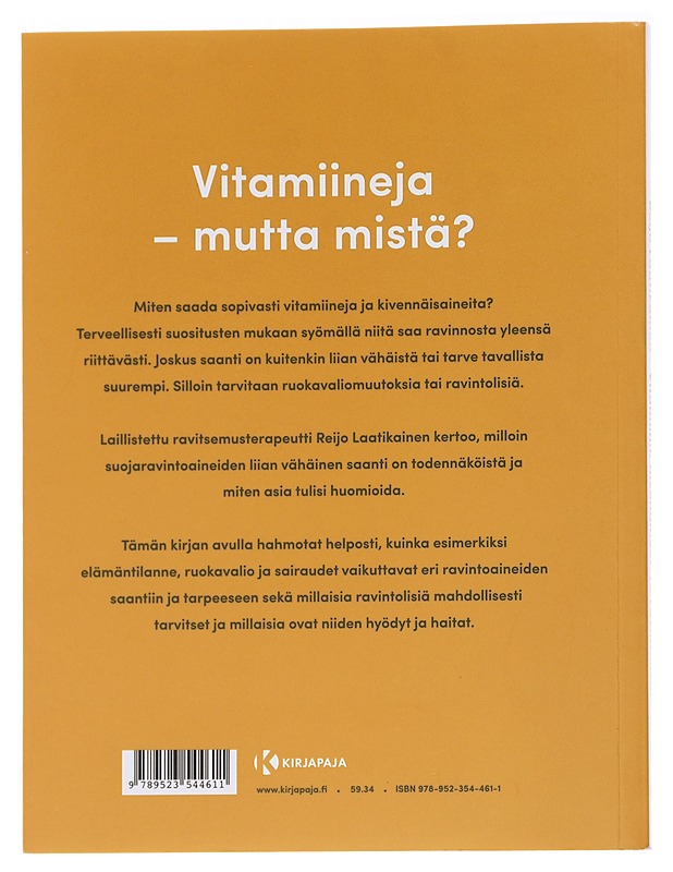 Vitamiinit, hivenaineet ja ravintolisät : tunnista tarpeesi, valitse viisaasti - Reijo Laatikainen - Tietokirjat ja oppaat - 10105559906 - 1