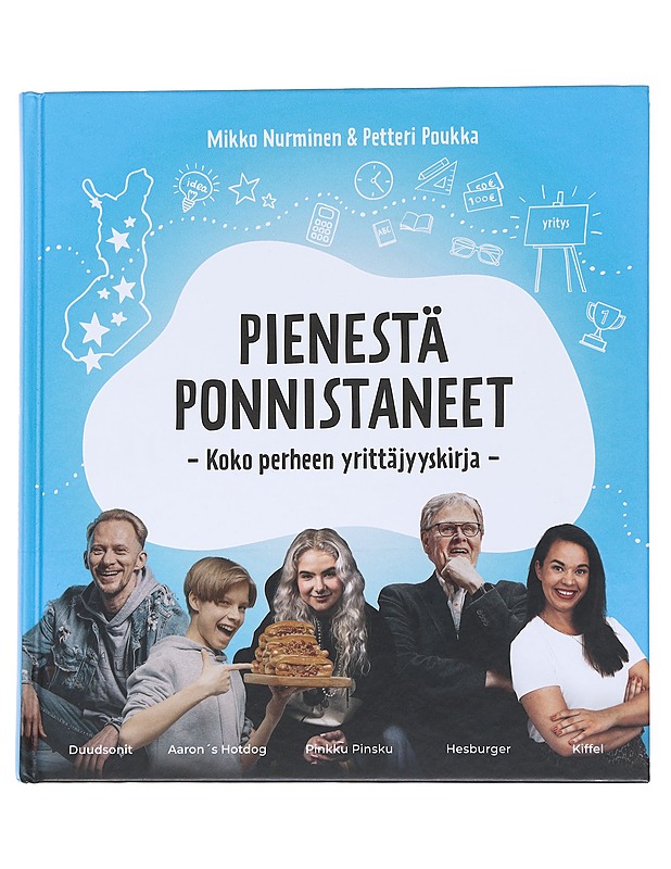 Pienestä ponnistaneet : koko perheen yrittäjyyskirja - Nurminen, Mikko - Nuorten kirjat - 10105559934 - 0