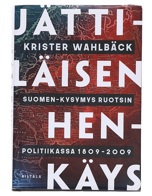Jättiläisen henkäys / Suomen-kysymys Ruotsin politiikassa 1809-2009 - Wahlbäck, Krister - Historiakirjat - 10105559963 - 0
