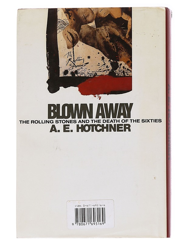 Blown away / The Rolling Stones and the Death of the Sixties - A. E. Hotchner - Elämäkerrat ja muistelmat - 10105559979 - 1