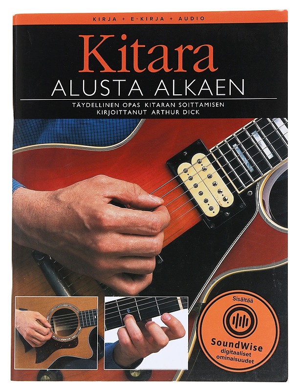 Kitara / alusta alkaen - Dick, Arthur - Musiikki- ja elokuvakirjat - 10105559992 - 0