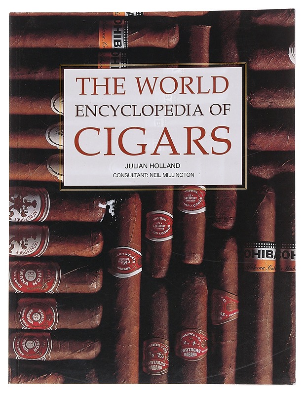 The World Encyclopedia Of Cigars - Holland, Julian - Tietokirjat ja oppaat - 10105560002 - 0