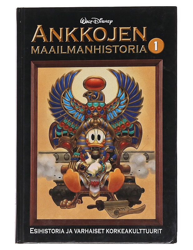 Ankkojen maailmanhistoria 1 /  Esihistoria ja varhaiset korkeakulttuurit - Ahonen, Kirsi - Sarjakuvat - 10105560054 - 0