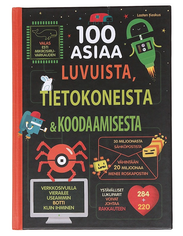 100 asiaa luvuista, tietokoneista & koodaamisesta - James, Alice - Lastenkirjat - 10105560231 - 0