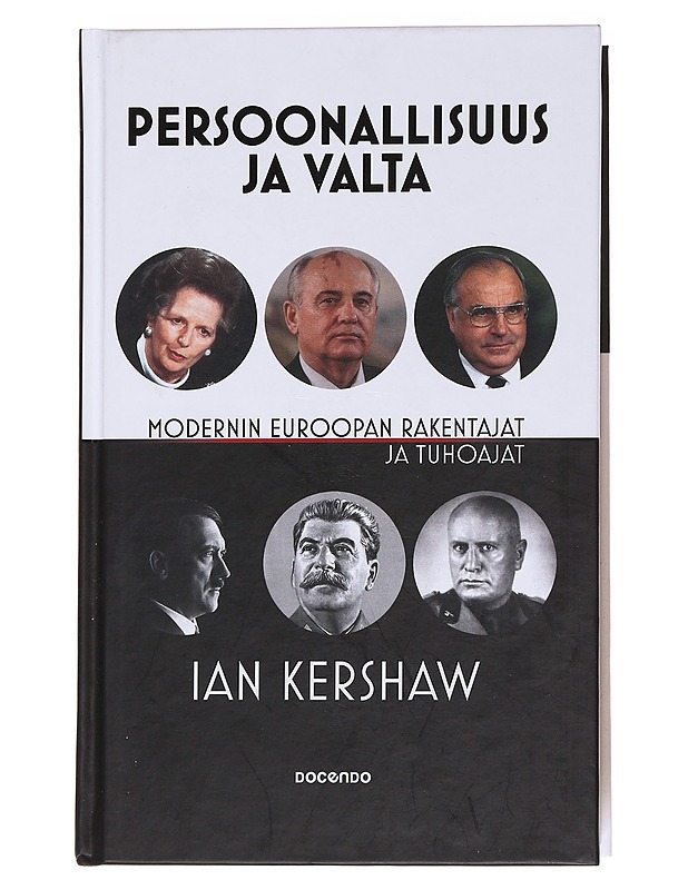 Persoonallisuus ja valta : modernin Euroopan rakentajat ja tuhoajat - Kershaw, Ian - Elämäkerrat ja muistelmat - 10105560289 - 0