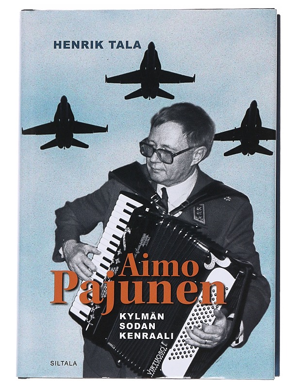 Aimo Pajunen : kylmän sodan kenraali - Henrik Tala - Elämäkerrat ja muistelmat - 10105560296 - 0