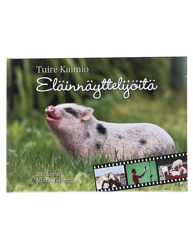 Eläinnäyttelijöitä - Kaimio, Tuire - Kirja lahjaksi - 10105560314 - 0
