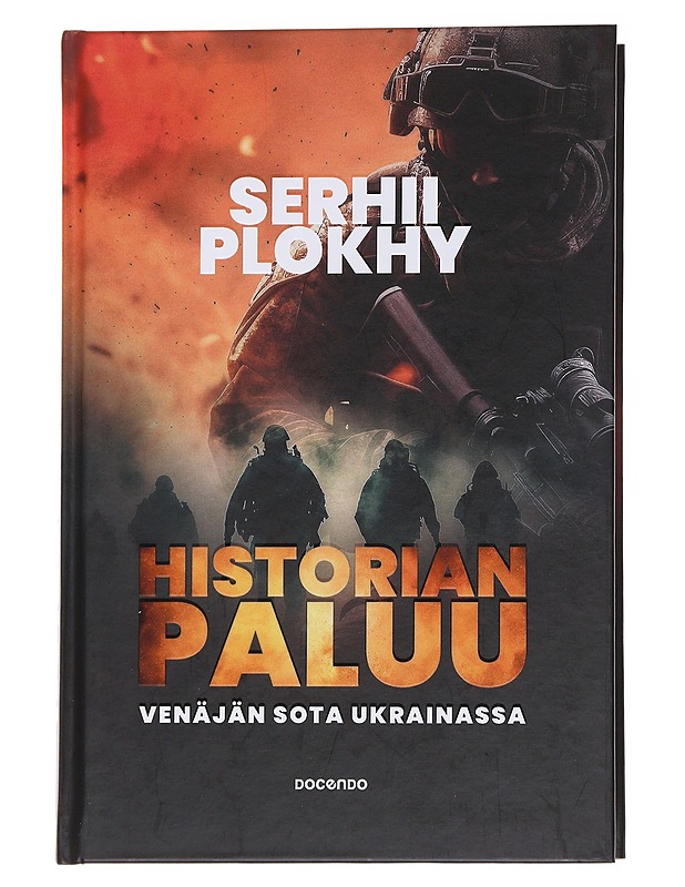 Historian paluu : Venäjän sota Ukrainassa - Plokhy, Serhii - Historiakirjat - 10105560319 - 0