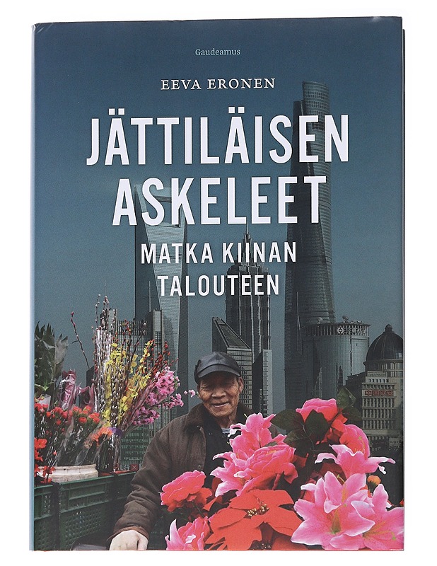 Jättiläisen askeleet : matka Kiinan talouteen - Eeva Eronen - Historiakirjat - 10105560394 - 0