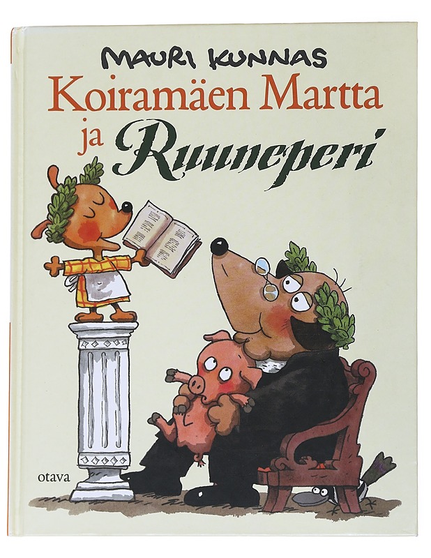 Koiramäen Martta ja Ruuneperi - Kunnas, Mauri - Lastenkirjat - 10105560446 - 0