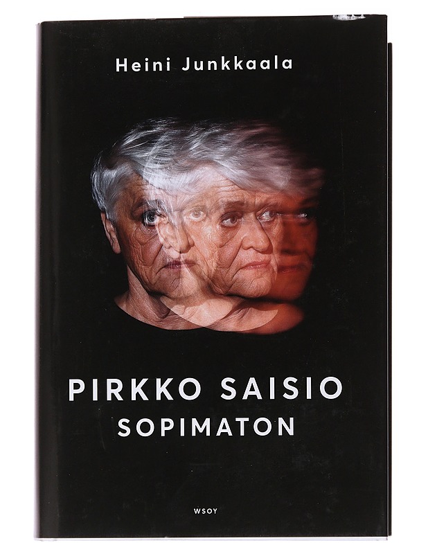 Pirkko Saisio : sopimaton : elämäkerta - Heini Junkkaala - Elämäkerrat ja muistelmat - 10105560472 - 0