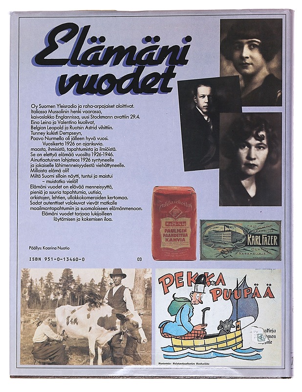 Elämäni vuodet / Vuosikerta 1926 Ajankuvia vuosilta 1926-1946 - Pakkanen, Outi,toimittaja - Historiakirjat - 10105560496 - 1