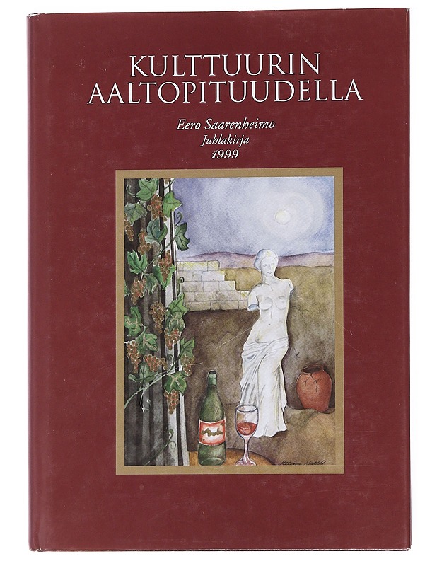 Kulttuurin aaltopituudella : juhlakirja Eero Saarenheimon 1999 - Leskinen, Esko - Historiakirjat - 10105560512 - 0