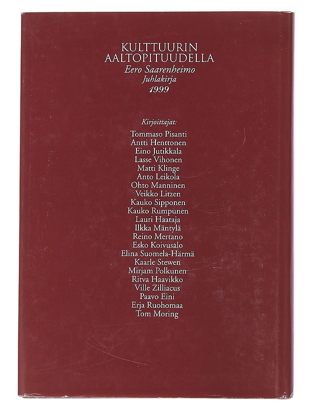 Kulttuurin aaltopituudella : juhlakirja Eero Saarenheimon 1999 - Leskinen, Esko - Historiakirjat - 10105560512 - 1