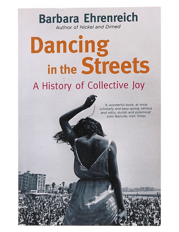 Dancing in The Streets - Barbara Ehrenreich - Romaanit ja novellit - 10105560563 - 0