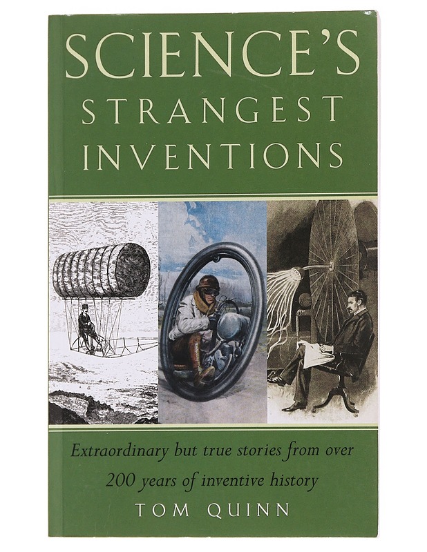 Science's Strangest Inventions - Tom Quinn - Historiakirjat - 10105560568 - 0