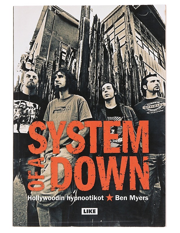 System of a Down / Hollywoodin hypnootikot - Myers, Ben - Musiikki- ja elokuvakirjat - 10105560594 - 0