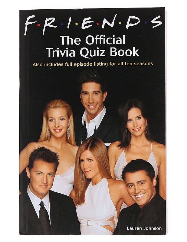 FRIENDS / The Official Trivia Quiz Book - Lauren Johnson - Musiikki- ja elokuvakirjat - 10105560623 - 0