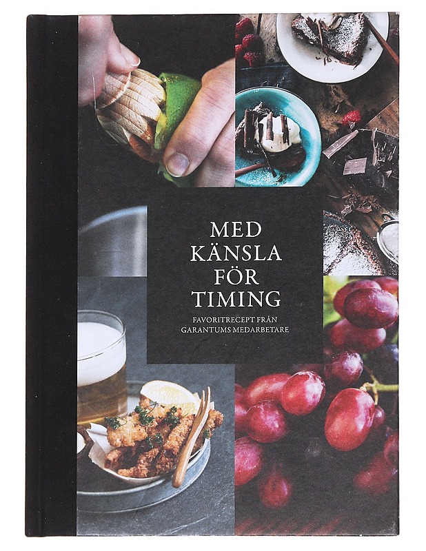 Med känsla för timing: favoritrecept från garantums medarbetare - Ruokakirjat - 10105560661 - 0