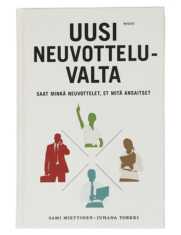 Uusi neuvotteluvalta : saat minkä neuvottelet, et mitä ansaitset - Miettinen, Sami - Opetusmateriaaleja ympäristökasvatukseen - 10105560666 - 0