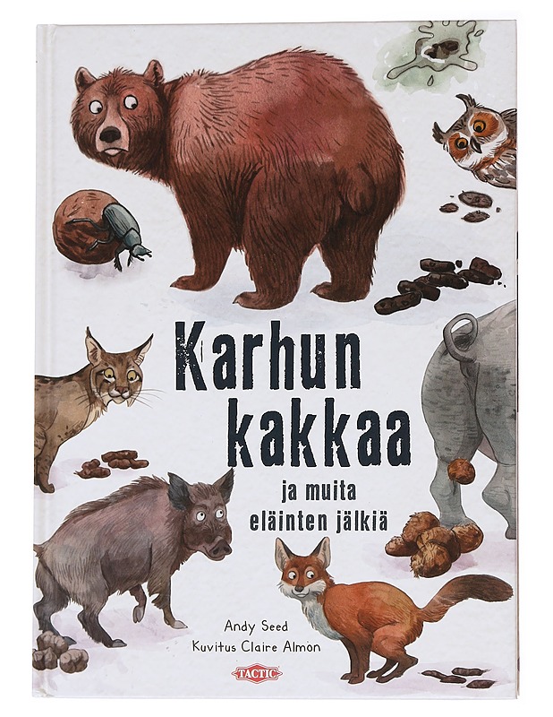 Karhun kakkaa ja muita eläinten jälkiä - Seed, Andy - Lastenkirjat - 10105560714 - 0