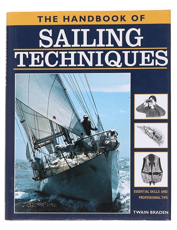 The Handbook Of Sailing Techniques - Twain Braden - Tietokirjat ja oppaat - 10105560725 - 0