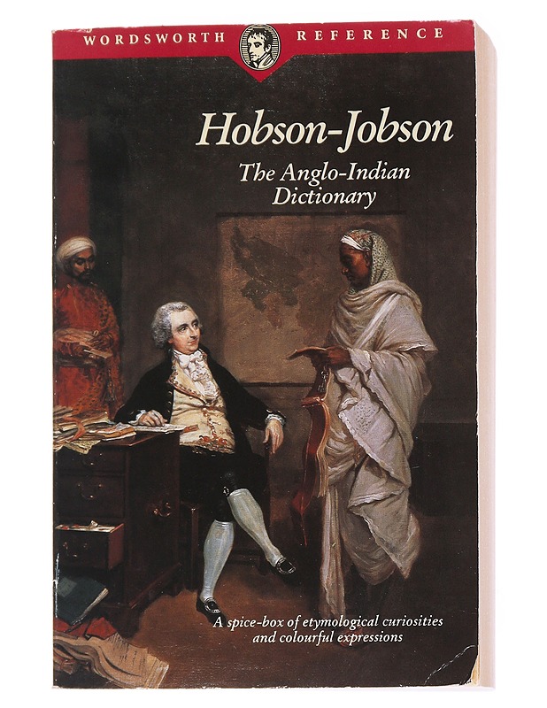 Hobson-Jobson : the Anglo-Indian dictionary - Yule, Henry - Tietokirjat ja oppaat - 10105560734 - 0