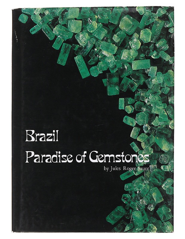 Brazil , Paradise of Gemstones  - Sauer , Jules Roger  - Tietokirjat ja oppaat - 10105560736 - 0