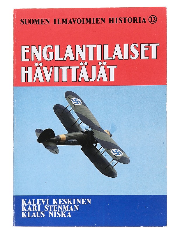 Suomen ilmavoimien historia / 12 Englantilaiset hävittäjät - Keskinen, Kalevi - Elämäkerrat ja muistelmat - 10105560755 - 0