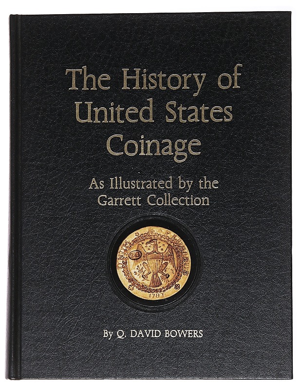 The History of United States Coinage - Bowers , David Q.   - Tietokirjat - 10105560776 - 0