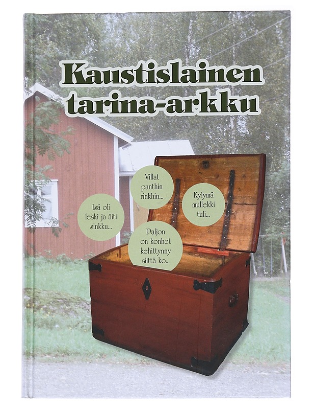 Kaustislainen tarina-arkku / tarinoita, historiaa, juttuja, sanontoja ja runoja Kaustiselta - Hanhikoski, Terttu - Elämäkerrat ja muistelmat - 10105560787 - 0