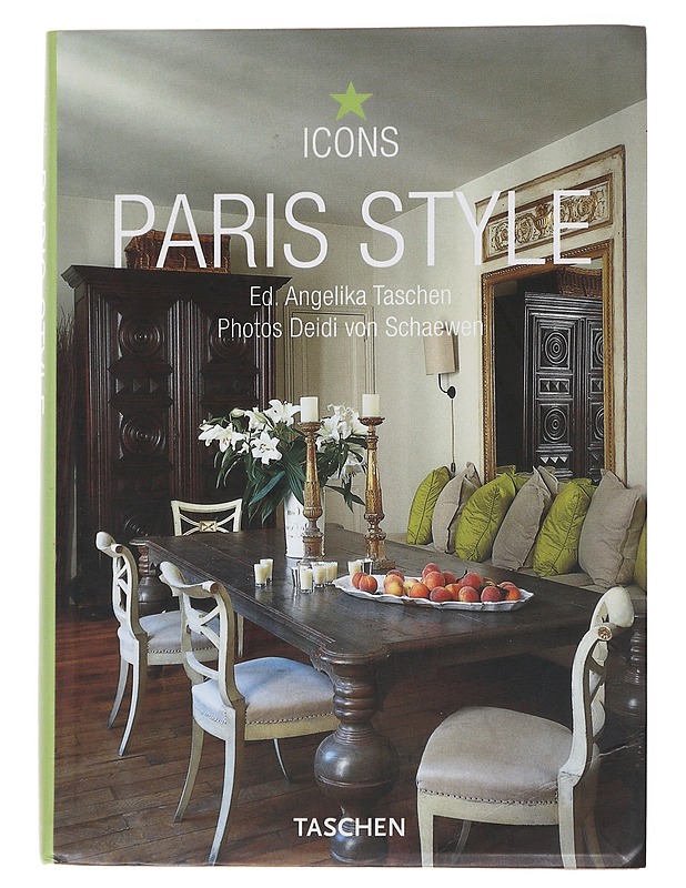 Paris style : exteriors, interiors, details - Schaewen, Deidi von - Historiakirjat - 10105561009 - 0