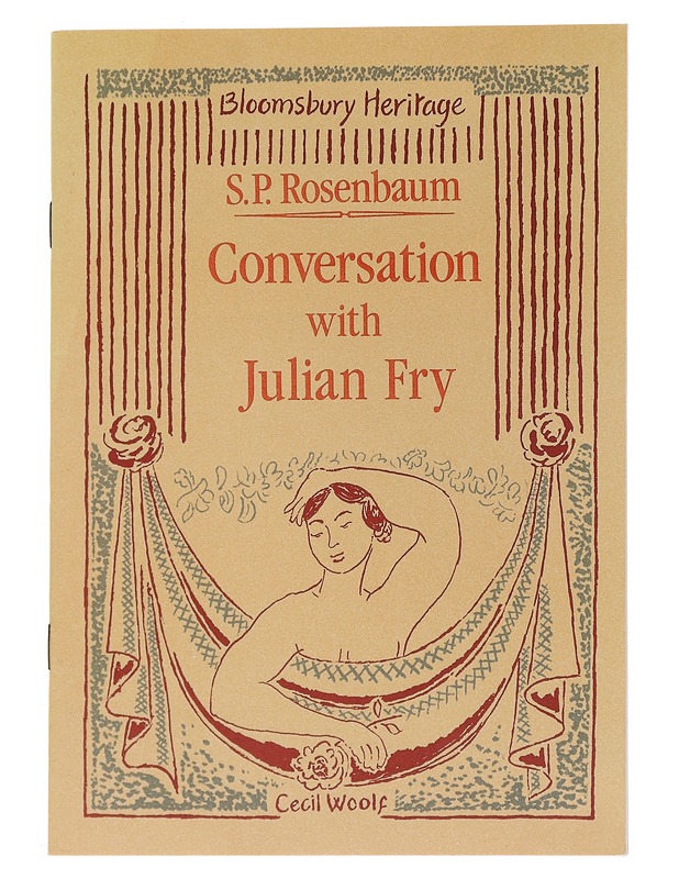 Conversation with Julian Fry - Rosenbaum, S. P - Elämäkerrat ja muistelmat - 10105561066 - 0
