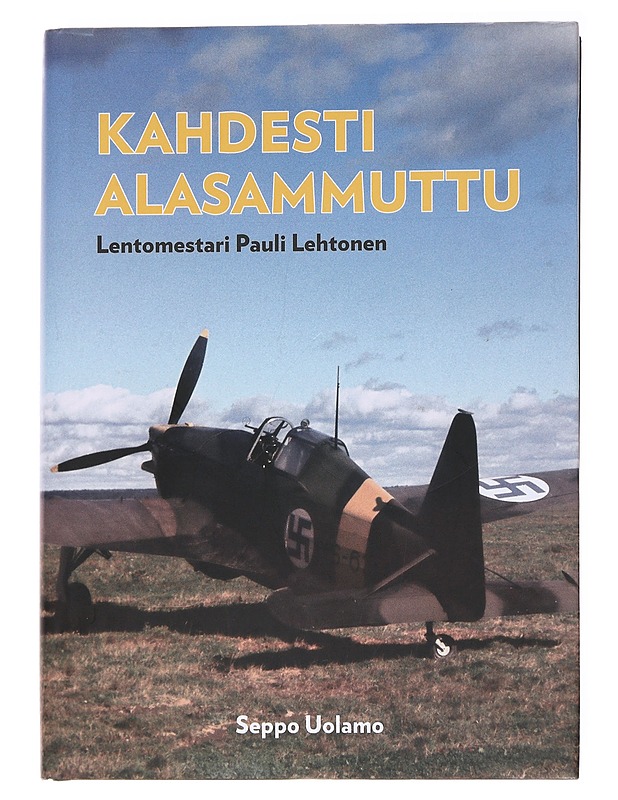 Kahdesti alasammuttu - Lentomestari Pauli Lehtonen - Seppo Uolamo - Elämäkerrat ja muistelmat - 10105561743 - 0