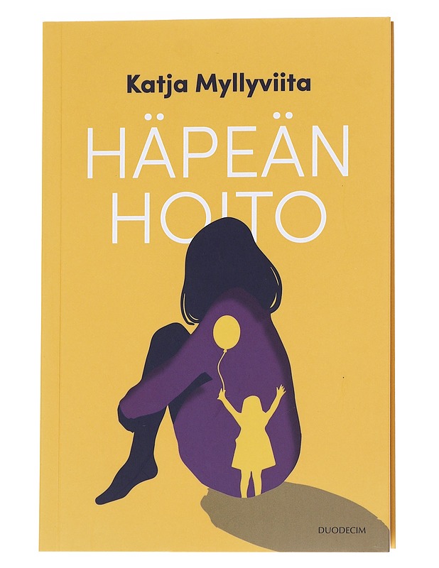 Häpeän hoito - Katja Myllyviita - Tietokirjat ja oppaat - 10105561788 - 0
