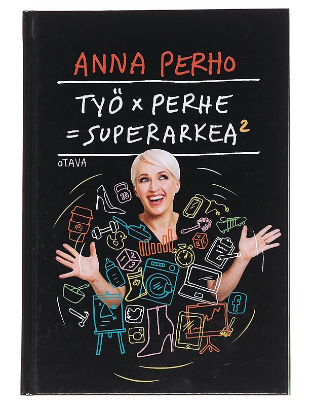 Työ x perhe = superarkea² - Anna Perho - Hyvinvointikirjat - 10105561807 - 0