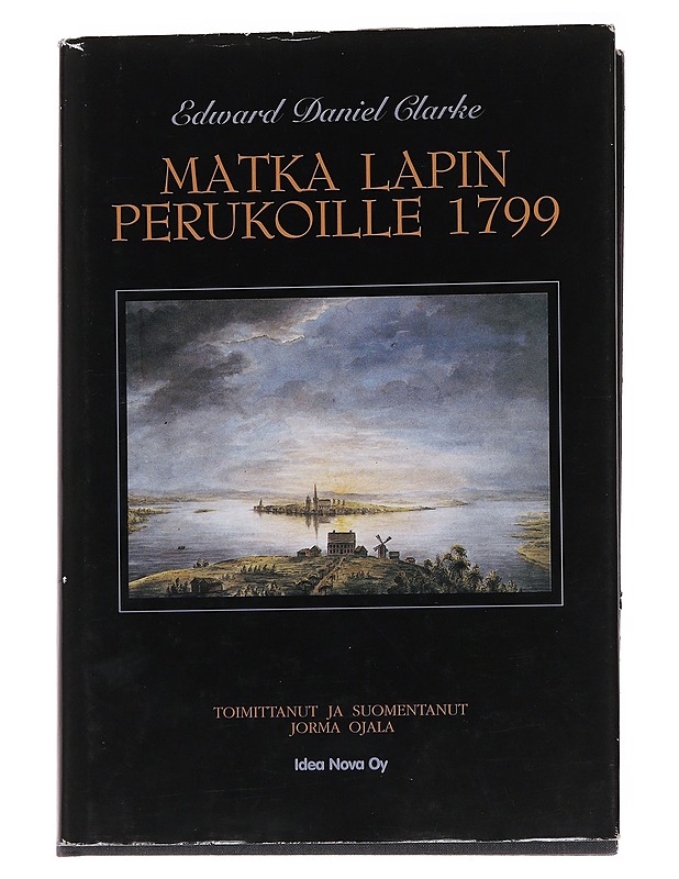 Matka Lapin perukoille 1799 - Edward Daniel Clarke - Historiakirjat - 10105561828 - 0
