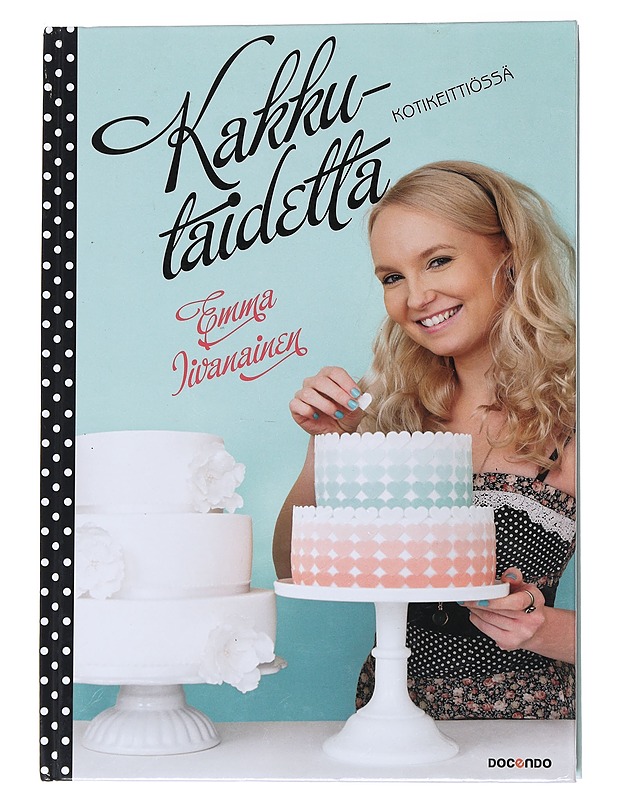 Kakkutaidetta kotikeittiössä - Iivanainen, Emma - Ruokakirjat - 10105561856 - 0