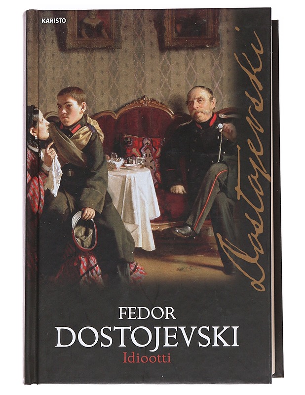 Idiootti - Dostojevski, F. M. (Fjodor Mihailovits) - Romaanit ja novellit - 10105561859 - 0