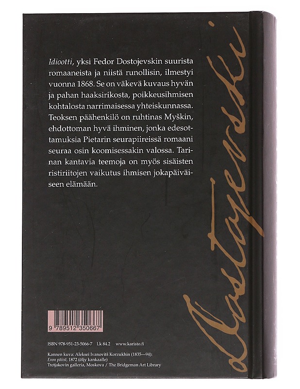 Idiootti - Dostojevski, F. M. (Fjodor Mihailovits) - Romaanit ja novellit - 10105561859 - 1
