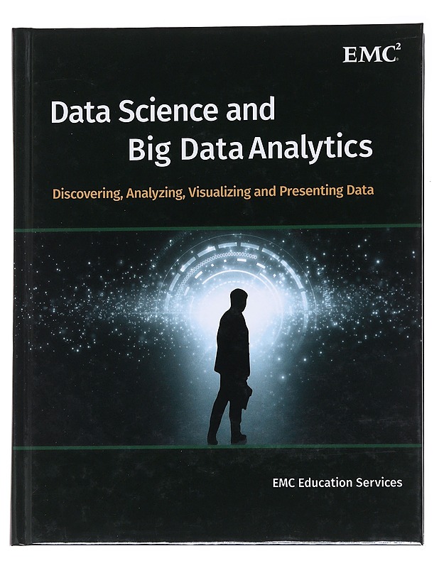 Data Science And Big Data Analytics - EMC Education Services - Tietokirjat ja oppaat - 10105561867 - 0