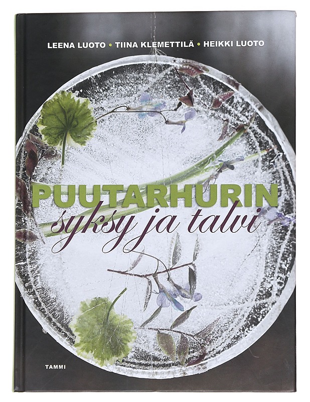 Puutarhurin syksy ja talvi - Luoto, Leena - Tietokirjat ja oppaat - 10105561874 - 0