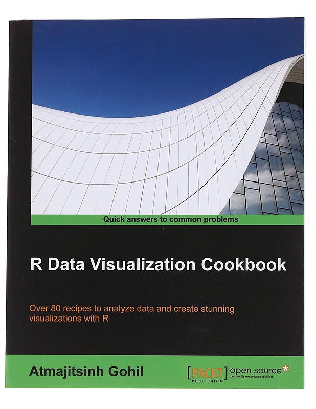 R Data Visualization Cookbook - Atmajitsinh Gohil - Tietokirjat ja oppaat - 10105561883 - 0