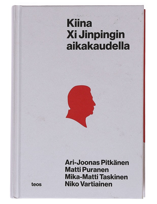 Kiina Xi Jinpingin aikakaudella - Pitkänen, Ari-Joonas - Elämäkerrat ja muistelmat - 10105561891 - 0