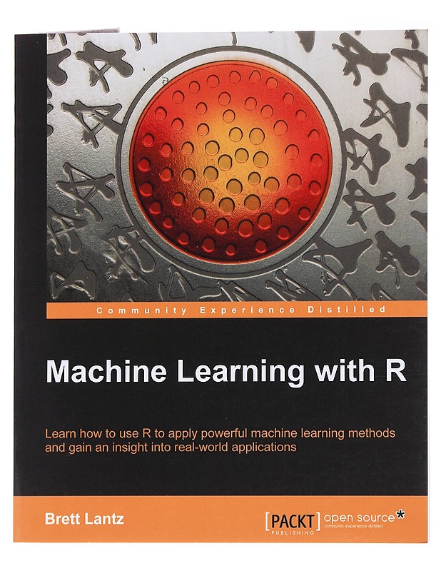 Machine Learning With R - Brett Lantz - Tietokirjat ja oppaat - 10105561889 - 0