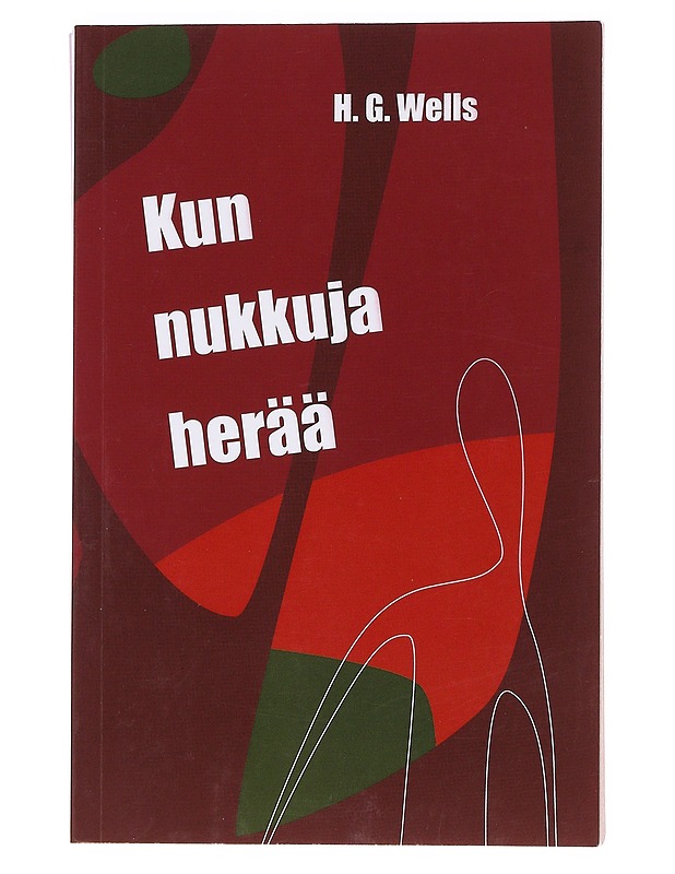 Kun nukkuja herää - WELLS, HERBERT GEORGE - Fantasia- ja scifi - 10105561910 - 0