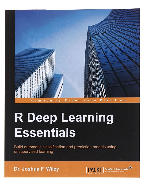 R Deep Learning Essentials - Dr. Joshua F. Wiley - Tietokirjat ja oppaat - 10105561913 - 0