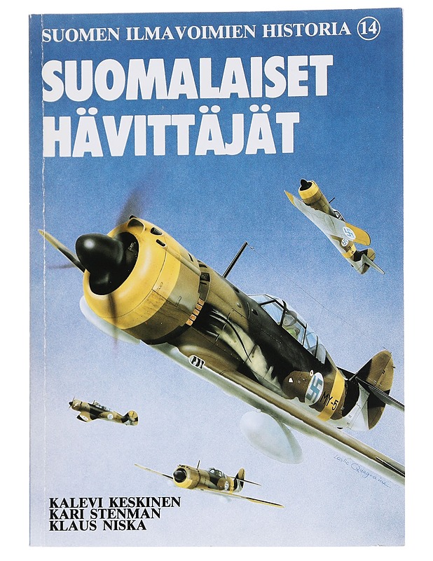 Suomen ilmavoimien historia / VL Pyry, VL Myrsky, VMT Pyörremyrsky, Valmet Vihuri 14 Suomalaiset hävittäjät - Keskinen, Kalevi - Elämäkerrat ja muistelmat - 10105561916 - 0