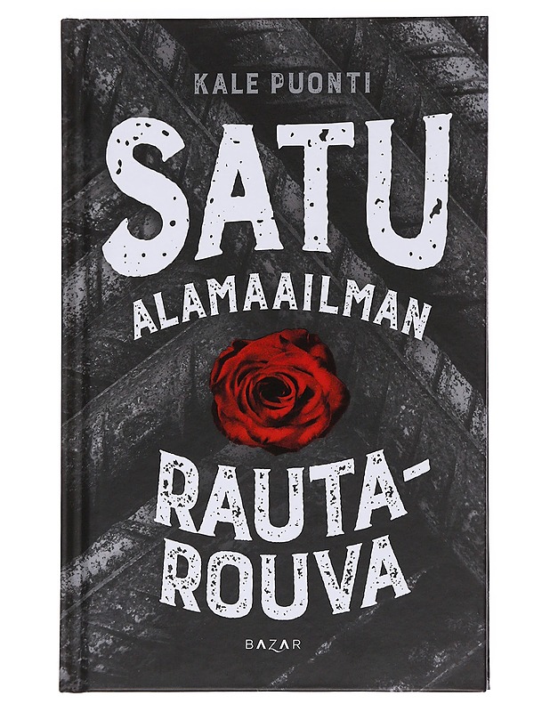 Satu / alamaailman rautarouva - Puonti, Kale - Elämäkerrat ja muistelmat - 10105561928 - 0